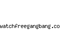 watchfreegangbang.com
