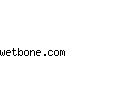 wetbone.com