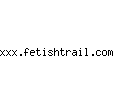 xxx.fetishtrail.com