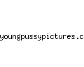 youngpussypictures.com