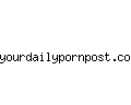 yourdailypornpost.com